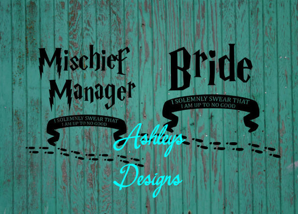 Bride Mischief Manager I solemnly Swear I am up to no good SVG File