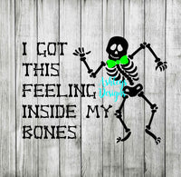 I Got This Feeling Inside My Bones Skeleton Dancing Boy Girl SVG DXF File