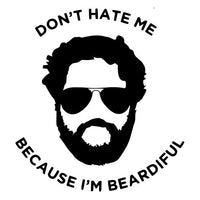 Dont Hate Me Because im Beardiful SVG File