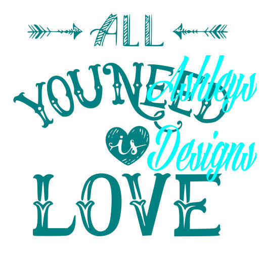 All You Need is Love Shirt SVG Cutting Cricut File