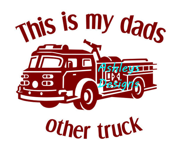 This is my dads other truck Fireman Firetruck Firefighter SVG File