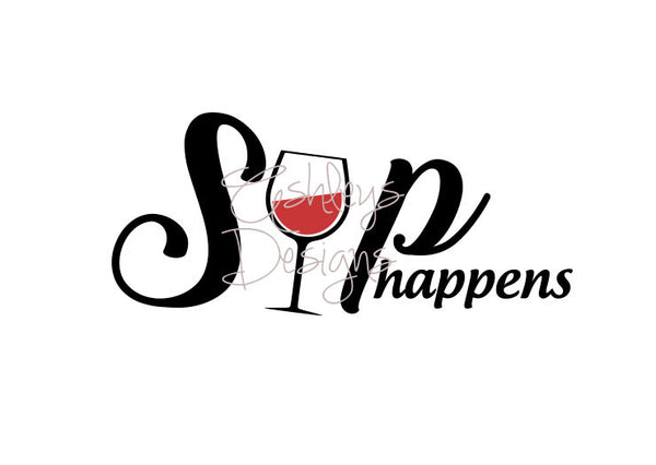 Sip Happens Wine SVG File